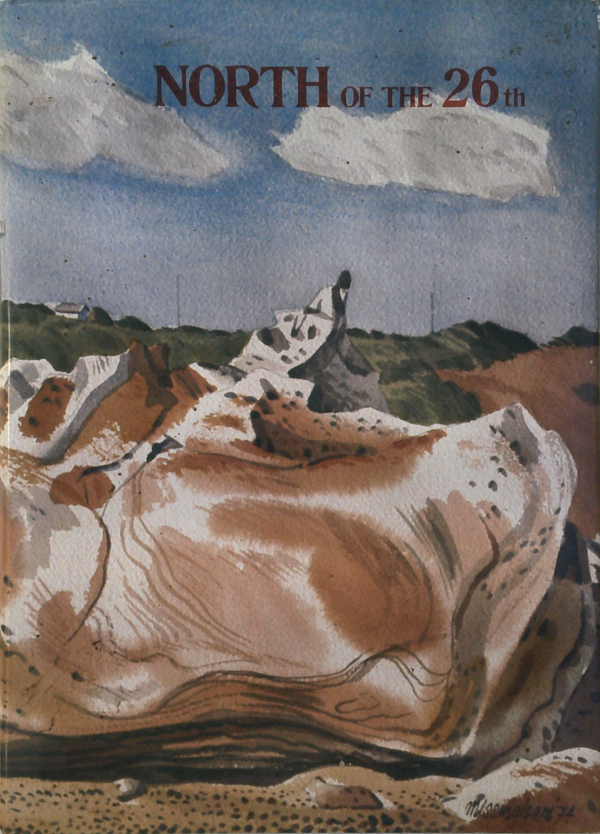 North Of The 26th: A Collection of writings, paintings, drawings and photographs from the Kimberley, Pilbara and Gascoyne regions