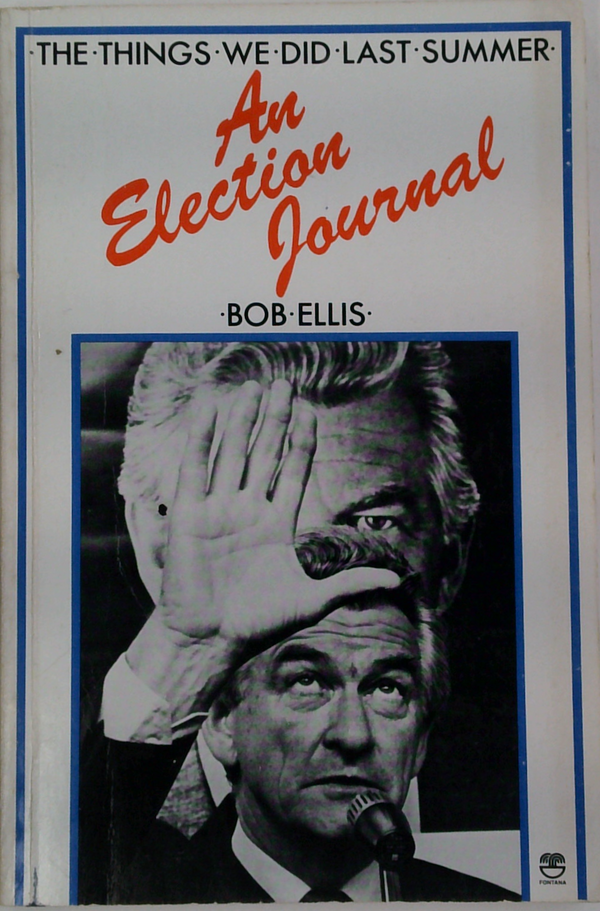 The Things We Did Last Summer: An Election Journal