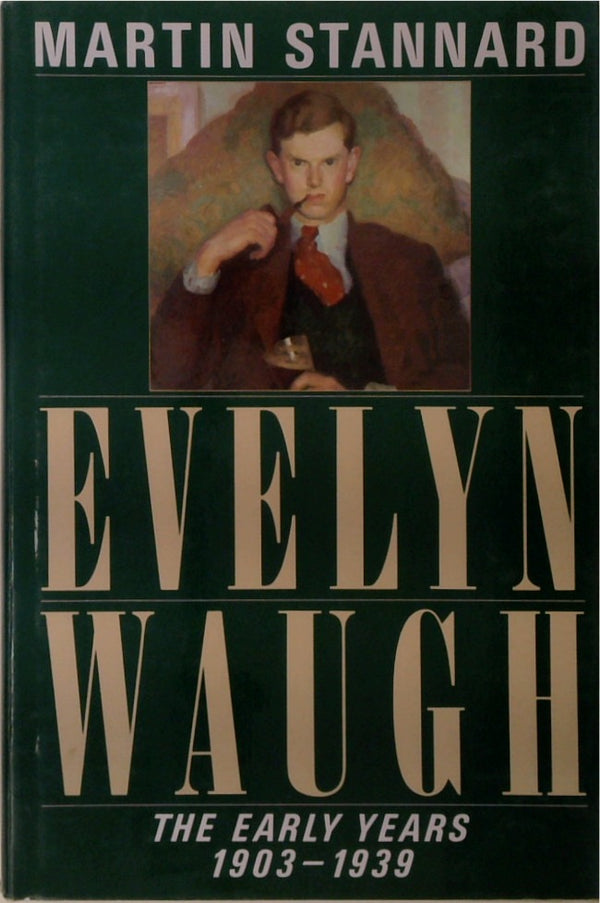 Evelyn Waugh: The Early Years, 1903-1939