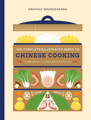 The Complete Illustrated Guide to Chinese Cooking: Techniques,