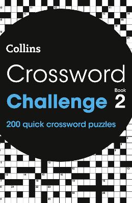 Crossword Challenge Book 2: 200 quick crossword puzzles (Collins