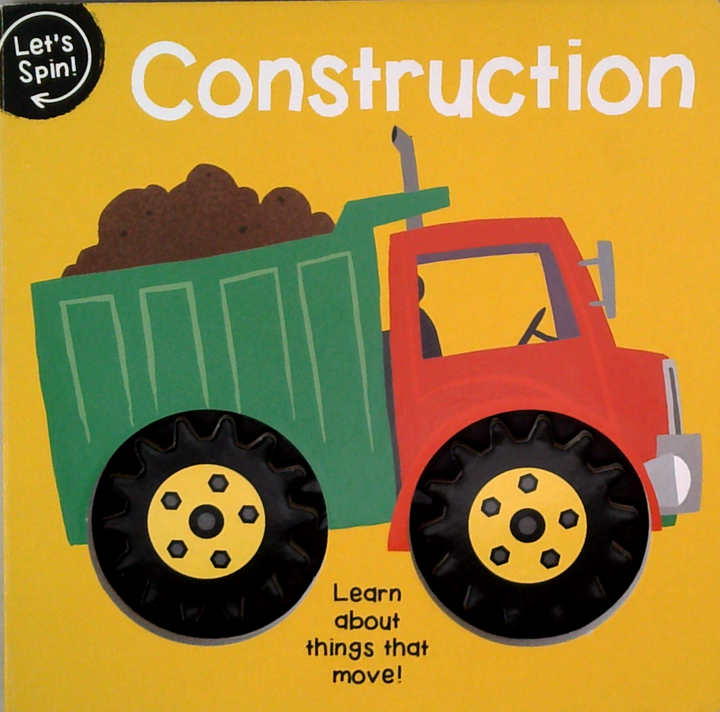 Construction: Learn About Things That Move! – Book Grocer