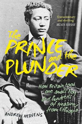 The Prince and the Plunder: How Britain took one small boy and