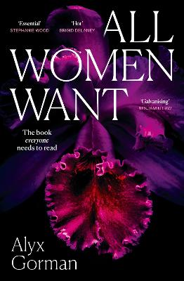 All Women Want: An intimate look inside women's love lives and