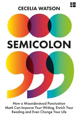 Semicolon: How a misunderstood punctuation mark can improve your