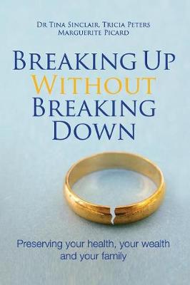 Breaking Up Without Breaking Down: Preserving Your Health, Your Wealth