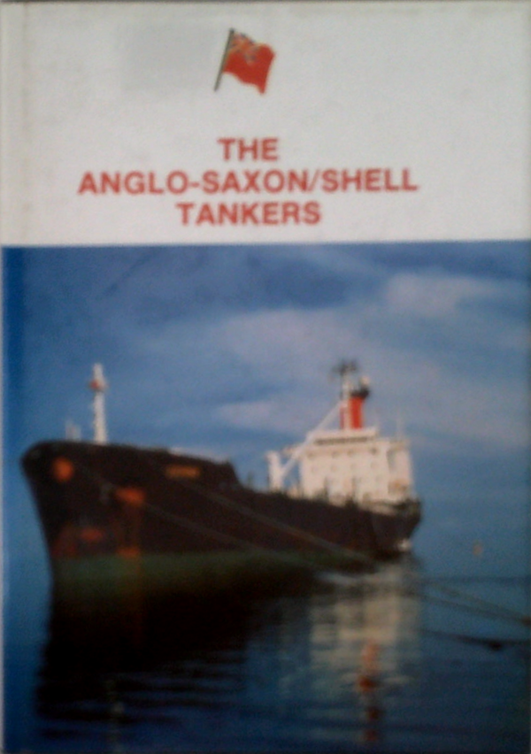 The Anglo-Saxon/Shell Tankers