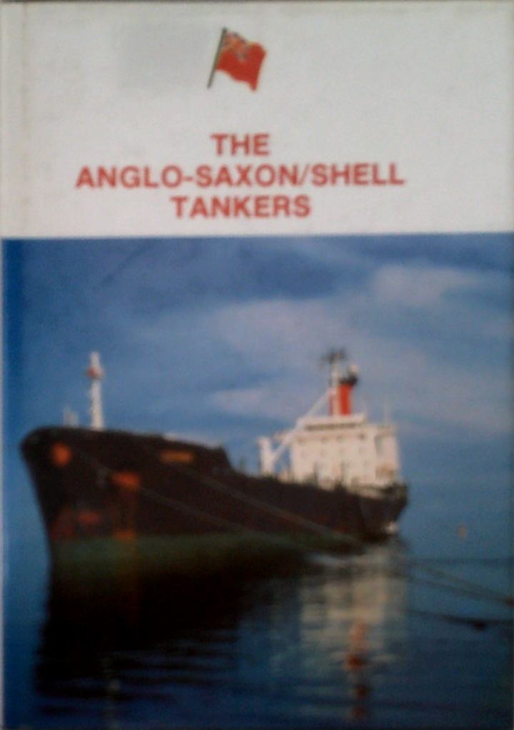 The Anglo-Saxon/Shell Tankers