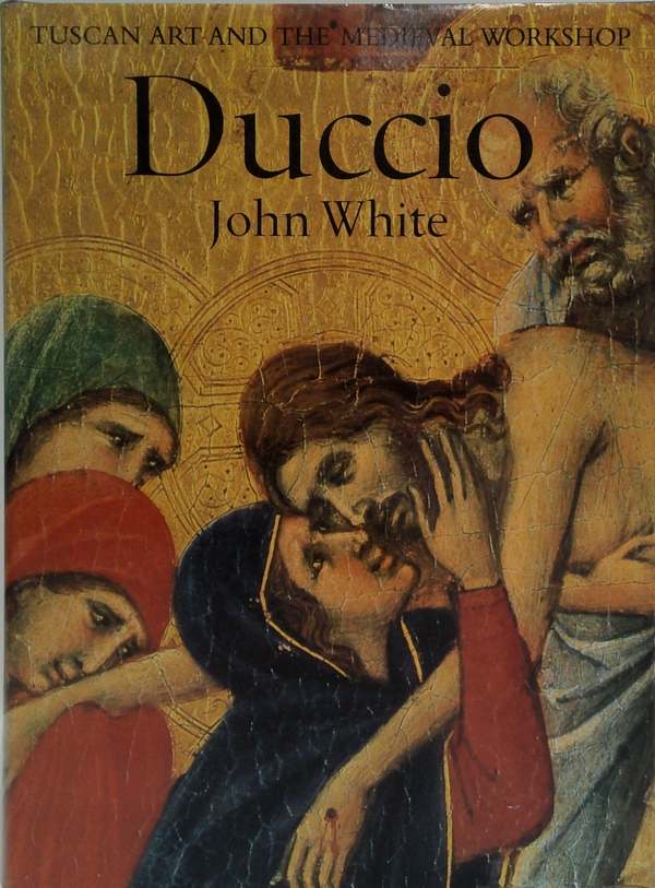 Duccio: Tuscan Art And The Medieval Workshop
