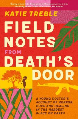 Field Notes from Death's Door: A journey of horror, hope and healing,