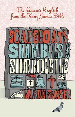 Scapegoats, Shambles and Shibboleths: The Queen's English from the