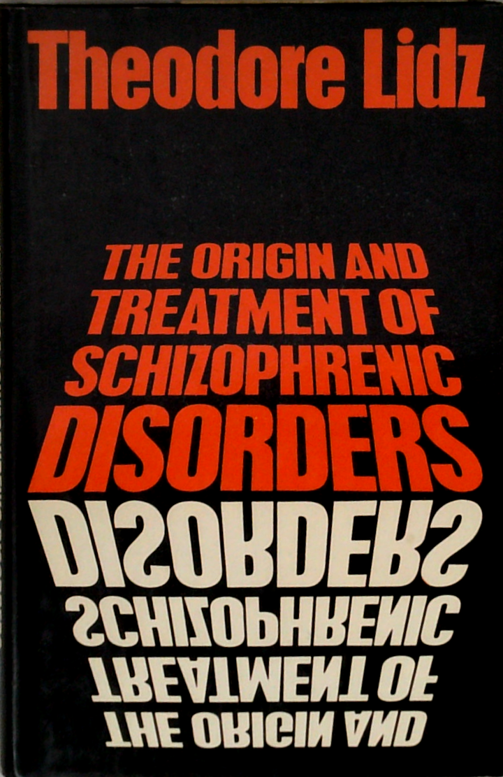 The Origin And Treatment Of Schizophrenic Disorders