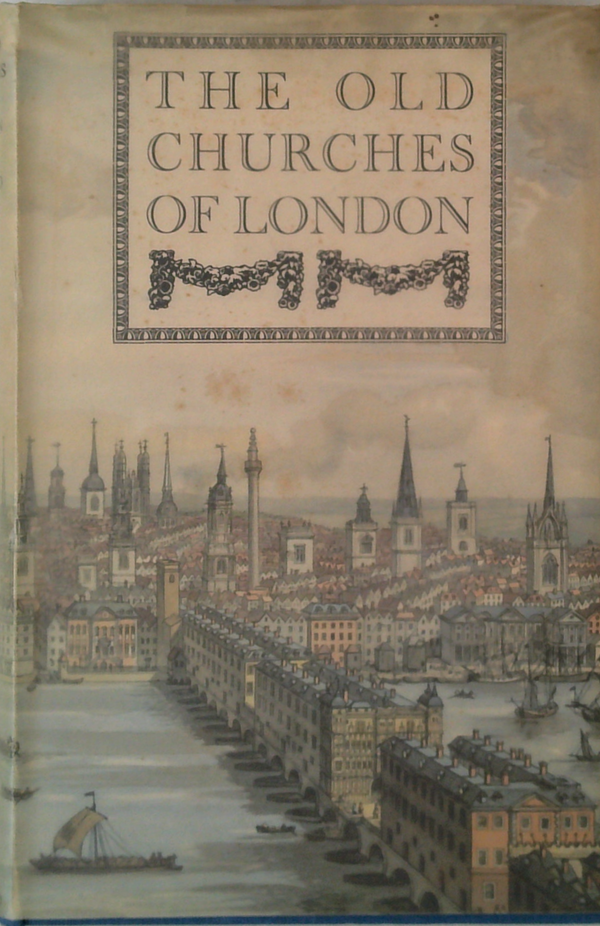The Old Churches Of London