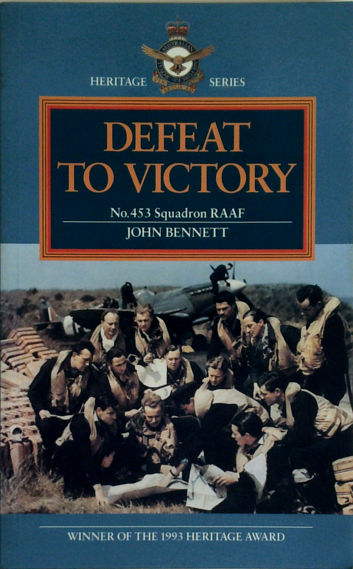 Defeat To Victory: No.453 Squadron RAAF