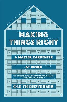 Making Things Right: A Master Carpenter at Work