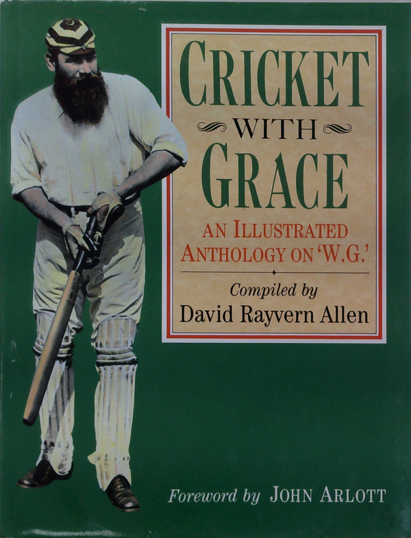 Cricket With Grace: An Illustrated Anthology On 'W.G.'