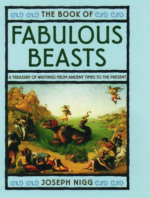 The Book of Fabulous Beasts: A Treasury of Writings from Ancient Times