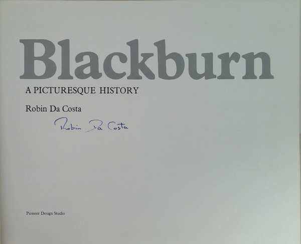 Blackburn: A Picturesque History (SIGNED)
