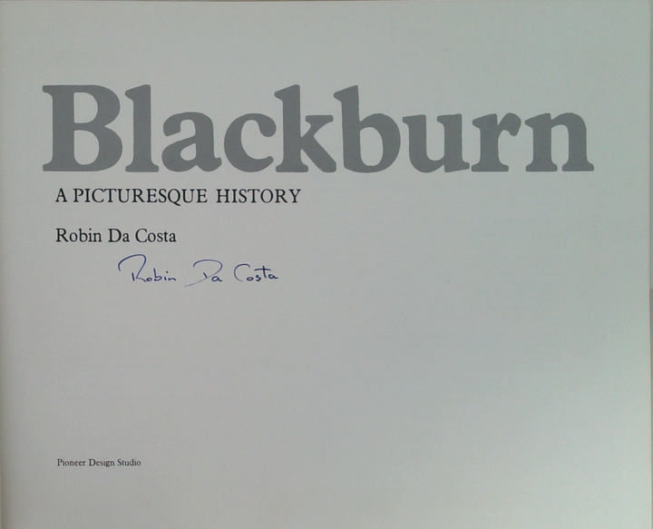 Blackburn: A Picturesque History (SIGNED)