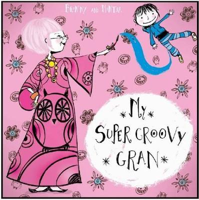 My Super Groovy Gran
