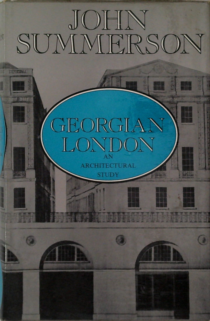 Georgian London: An Architectural Study
