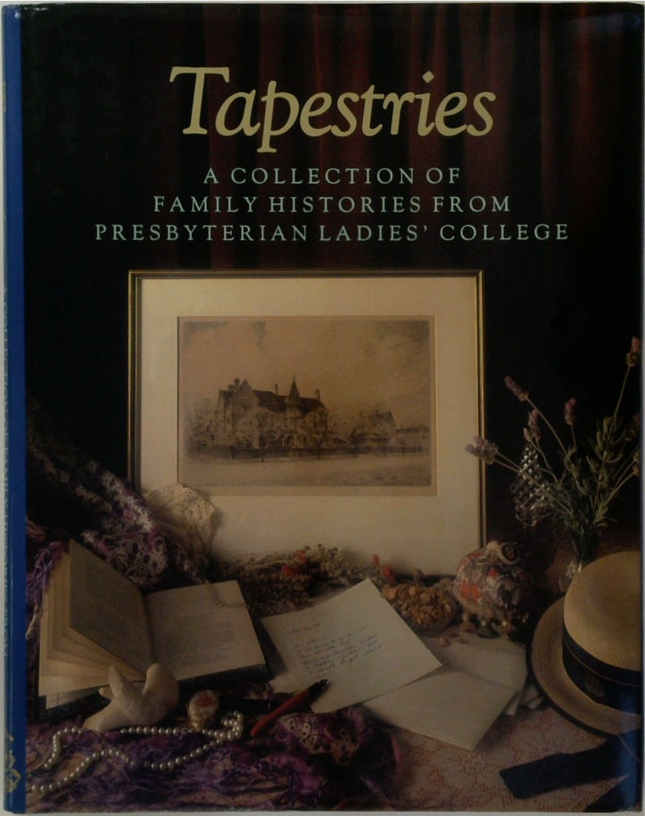 Tapestries: A Collection of Family Histories from Presbyterian Ladies' College