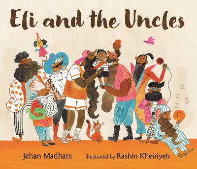 Eli and the Uncles: A playful bedtime book for aged 3-7 and gift for