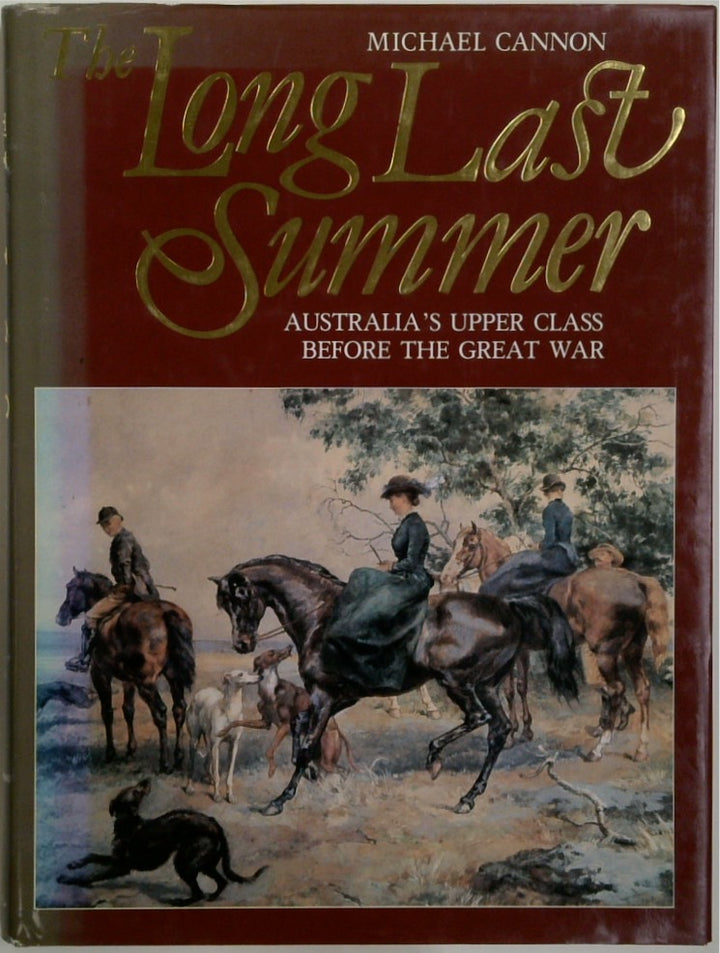 The Long Last Summer: Australia's Upper Class Before the Great War