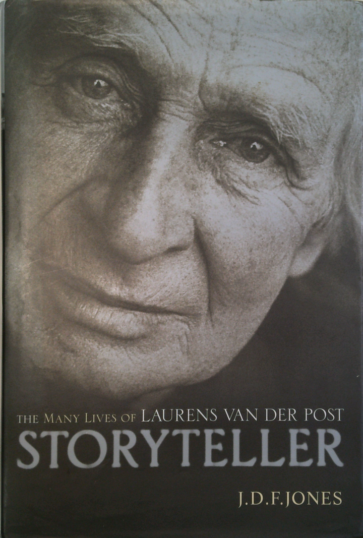 The Many Lives Of Laurens Van Der Post: Storyteller