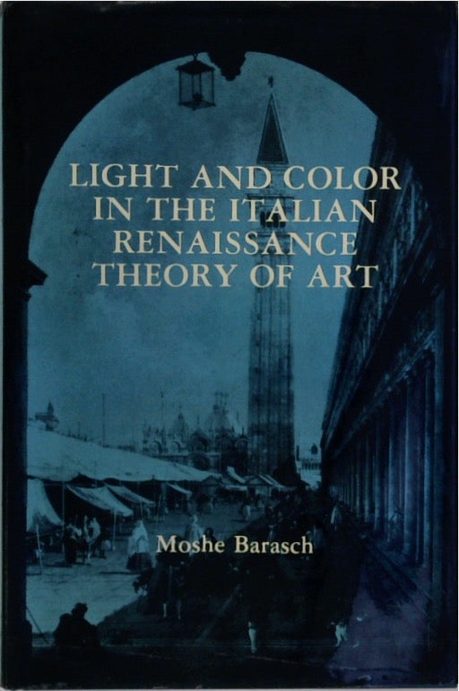 Light and Color in the Italian Renaissance Theory of Art