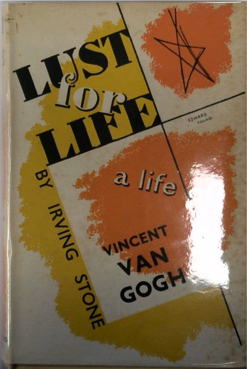 Lust For Life A Life Of Vincent Van Gogh