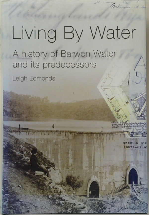 Living by Water: A History of Barwon Water and Its Predecessors