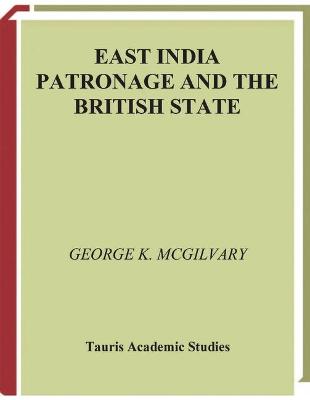 East India Patronage and the British State: The Scottish Elite and Politics in the Eighteenth Century