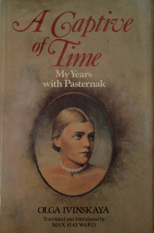 A Captive Of Time: My Years With Pasternak