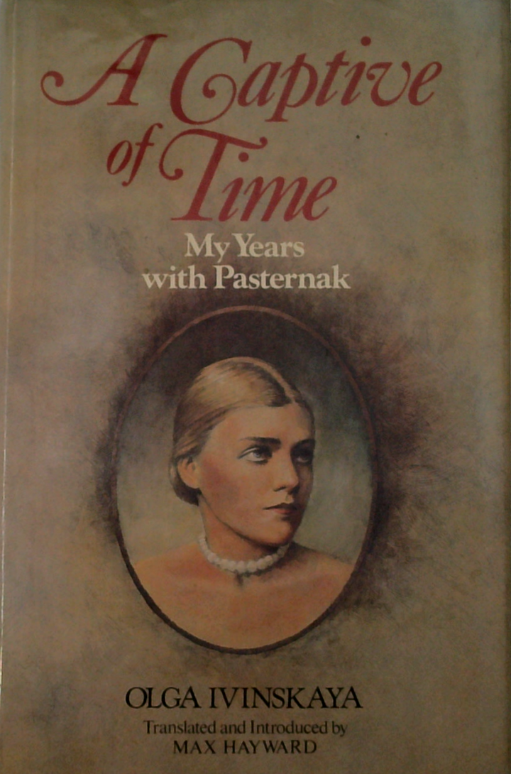 A Captive Of Time: My Years With Pasternak