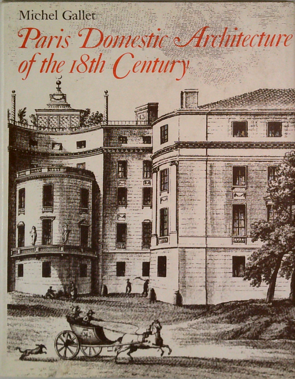 Paris Domestic Architecture Of The 18Th Century