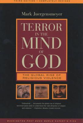 Terror in the Mind of God: The Global Rise of Religious Violence