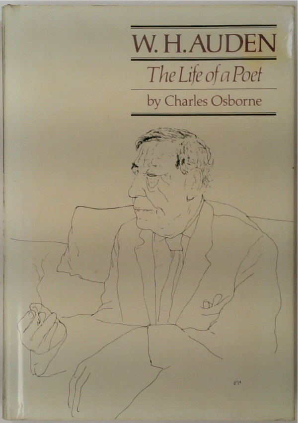 W.H. Auden: The Life of a Poet