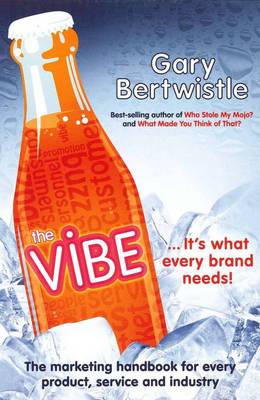 The Vibe: The Marketing Handbook for Every Product, Service and