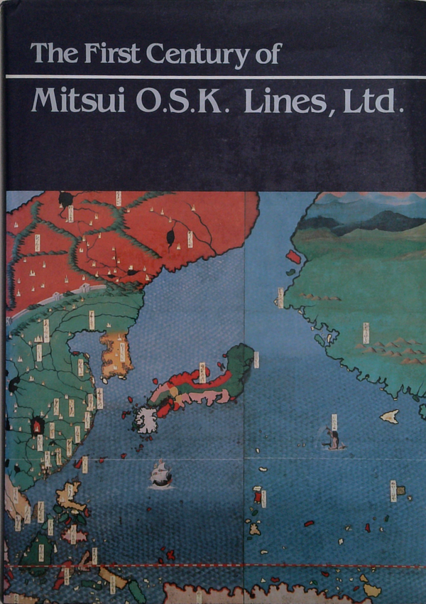 The First Century Of Mitsui O.S.K. Lines, Ltd.