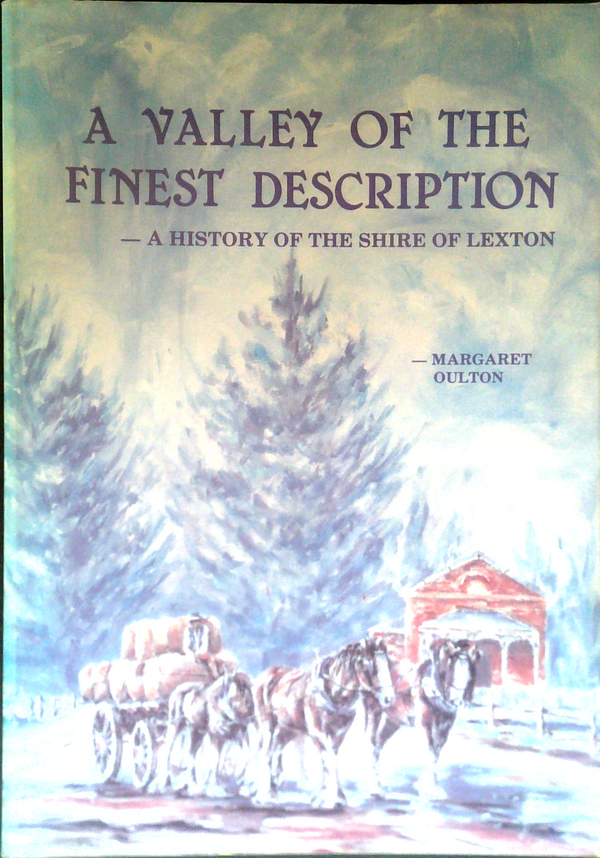 A Valley Of The Finest Description: A History Of The Shire Of Lexton