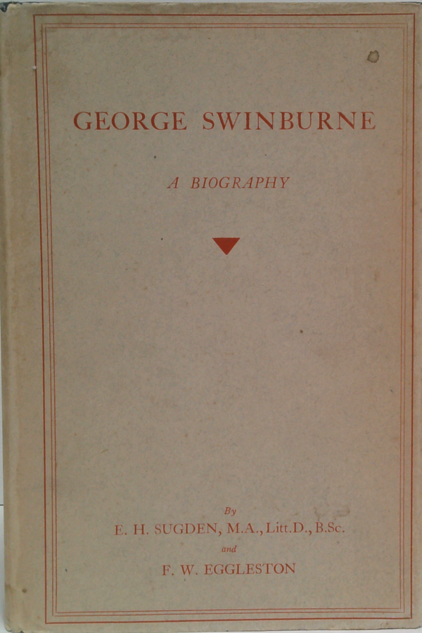 George Swinburne: A Biography