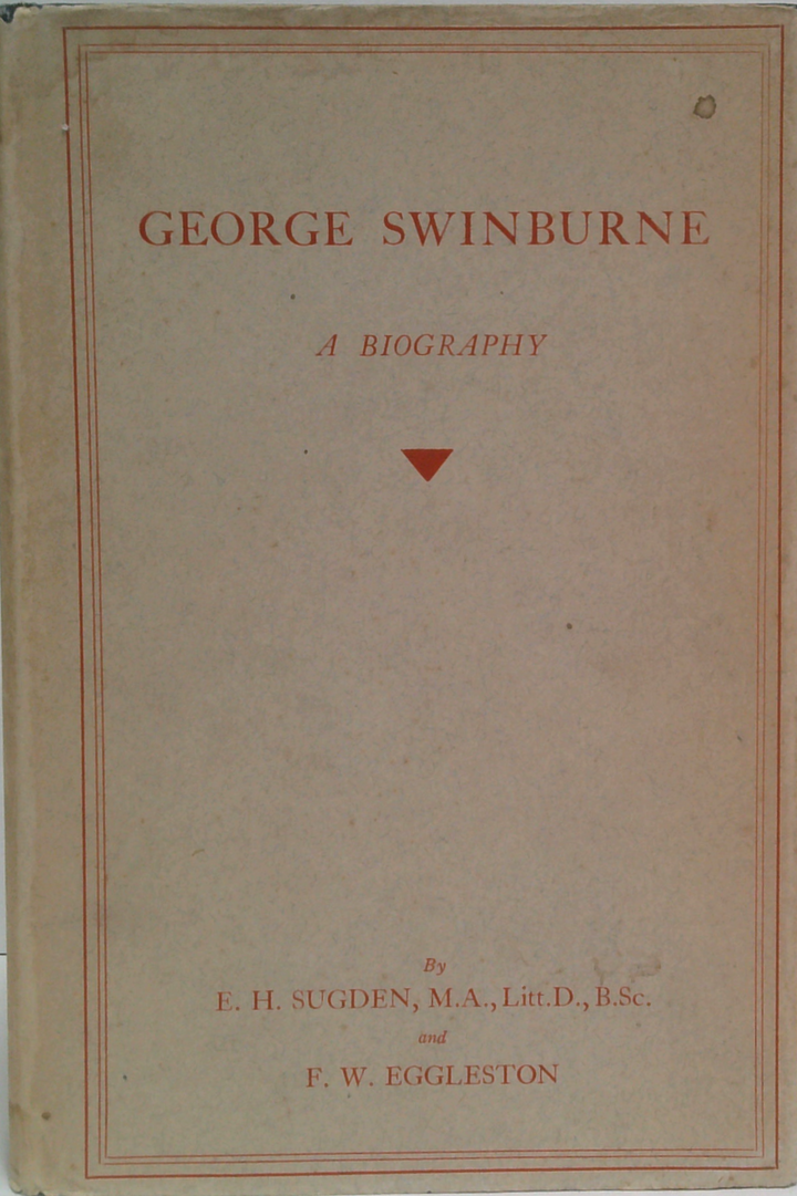 George Swinburne: A Biography