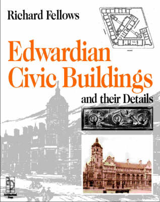 Edwardian Civic Buildings and Their Details