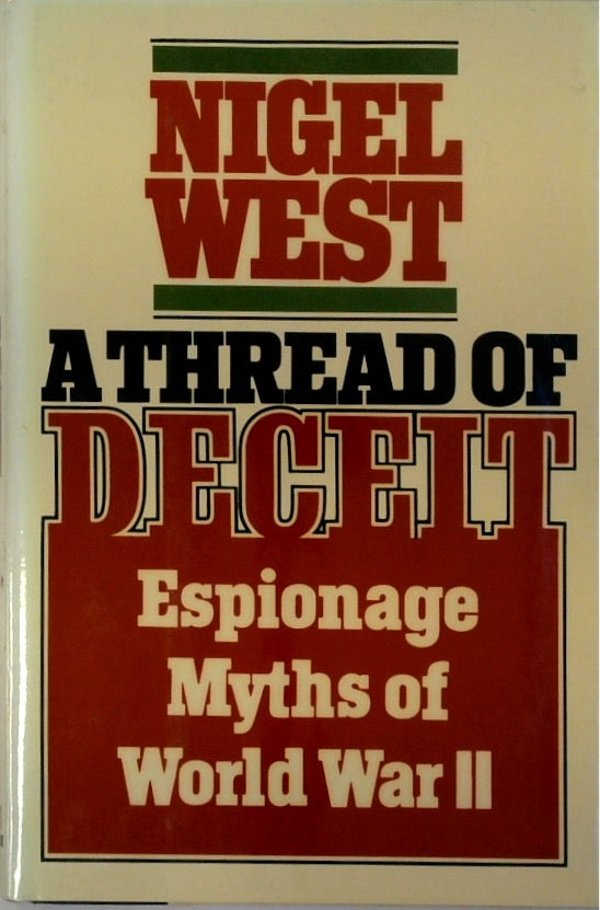 A Thread of Deceit: Espionage Myths of WWII