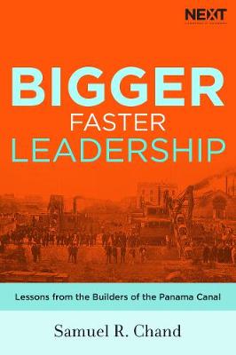 Bigger, Faster Leadership: Lessons from the Builders of the Panama