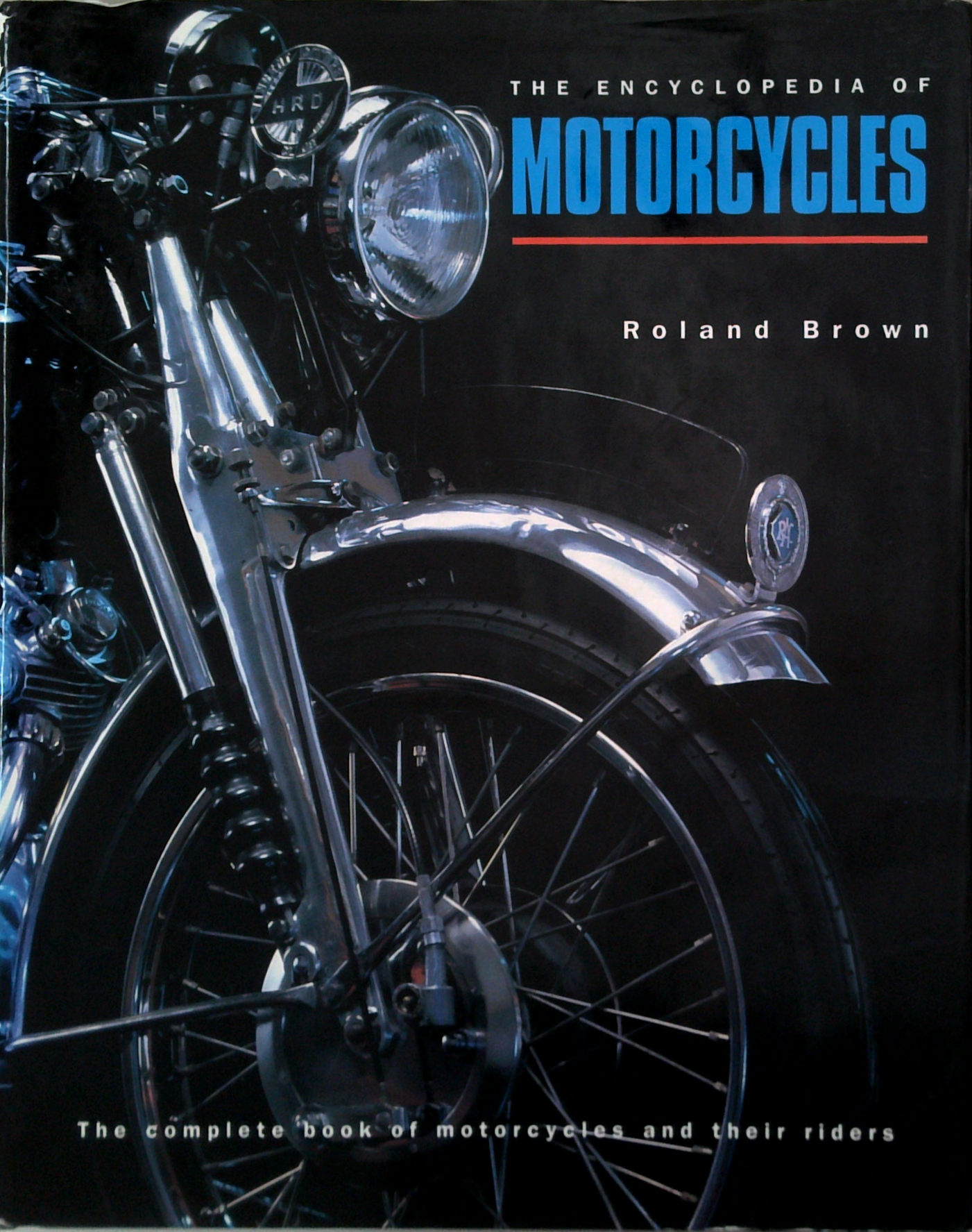 Motorcycle Riding Books The Encyclopedia Of Motorcycles: The Complete Book Of Motorcycles And ...