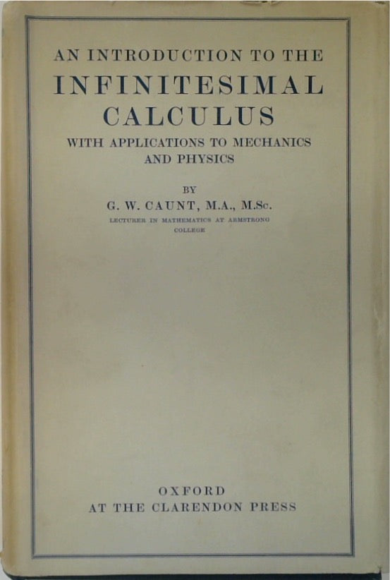 An Introduction to the Infinitesimal Calculus with Applications to Mechanics and Physics