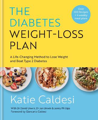 The Diabetes Weight-Loss Plan: A Life-changing Method to Lose Weight and Beat Type 2 Diabetes