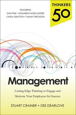Thinkers 50 Management: Cutting Edge Thinking to Engage and Motivate